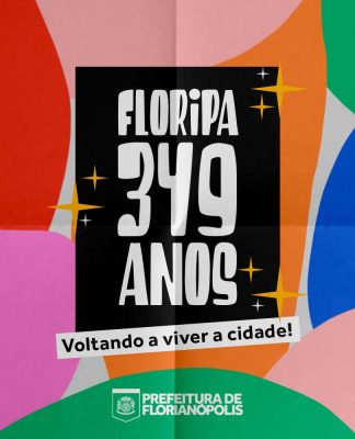 FLORIANÓPOLIS 349 ANOS: PREFEITURA DIVULGA CALENDÁRIO DE COMEMORAÇÕES