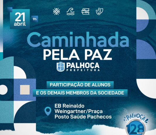 128 ANOS DE PALHOÇA: “CAMINHADA DA PAZ” VAI RELEMBRAR A CULTURA E HARMONIA ENTRE OS POVOS