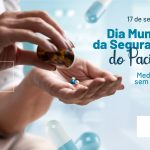 DIA MUNDIAL DA SEGURANÇA DO PACIENTE TERÁ PROGRAMAÇÃO ESPECIAL EM FLORIANÓPOLIS