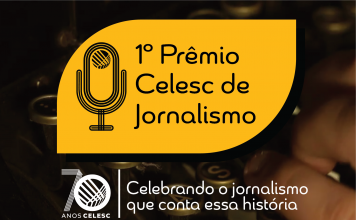 PRÊMIO CELESC DE JORNALISMO: PRIMEIRA EDIÇÃO SUPERA EXPECTATIVAS E MOSTRA CREDIBILIDADE DA INICIATIVA
