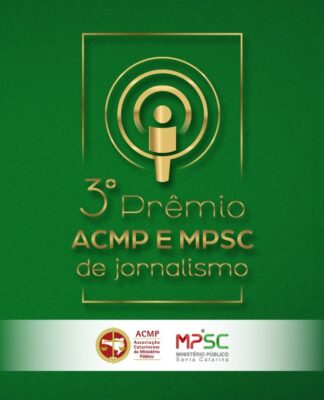 PRÊMIO DE JORNALISMO DO MPSC E ACMP REFORÇA PAPEL DA IMPRENSA NA DEFESA DA CIDADANIA