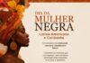 FLORIANÓPOLIS PROMOVE EVENTO PARA VALORIZAR O PROTAGONISMO E A LIDERANÇA DAS MULHERES NEGRAS