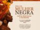 FLORIANÓPOLIS PROMOVE EVENTO PARA VALORIZAR O PROTAGONISMO E A LIDERANÇA DAS MULHERES NEGRAS